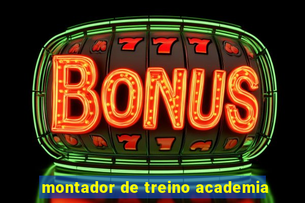 montador de treino academia